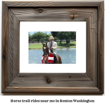 horse trail rides near me in Renton, Washington